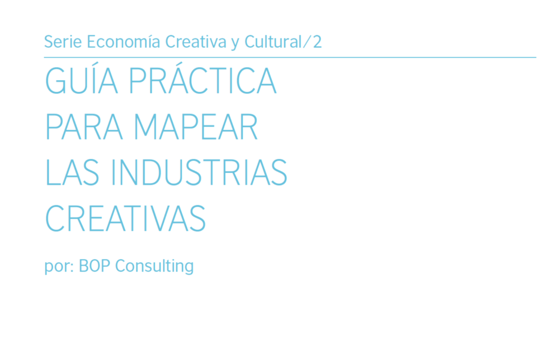 BritishCouncil Guía para el mapeo de las industrias creativas
