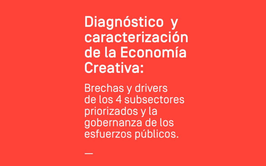 Diagnóstico y Caracterización de la Economía creativa CORFO