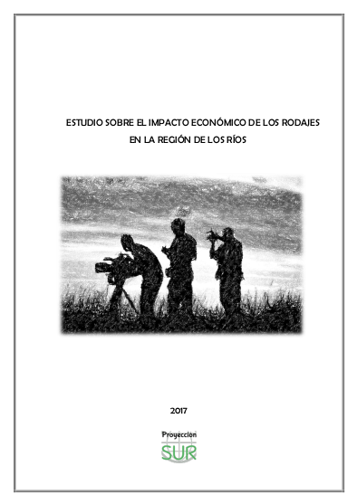ESTUDIO SOBRE EL IMPACTO ECONÓMICO DE LOS RODAJES EN LA REGIÓN DE LOS RÍOS